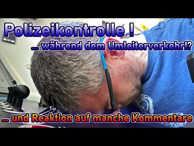 ... zum letzten Video + Polizeikontrolle Brenner während dem Umleiterverkehr | Lokführer Tagebuch