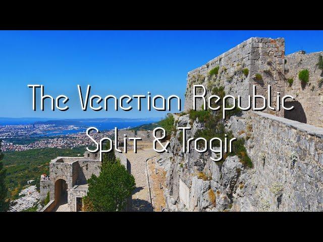 The Venetian Republic: Split & Trogir