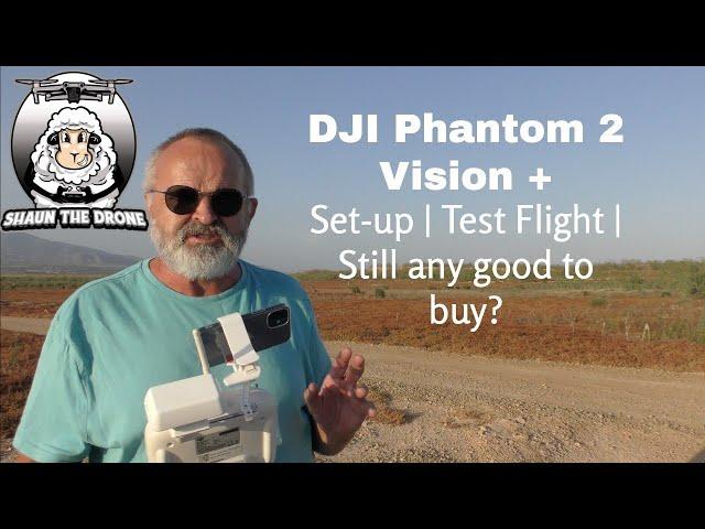 DJI Phantom 2 Vison Plus 2021#shaunthedrone