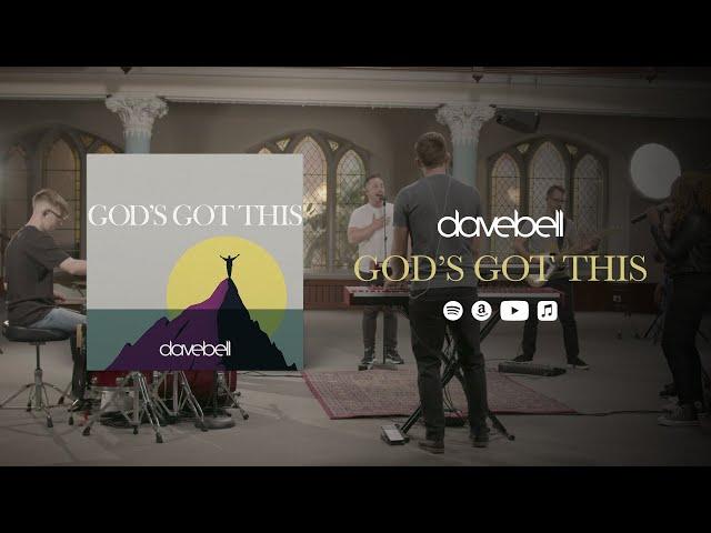 God's Got This | Dave Bell (Official Music Video)