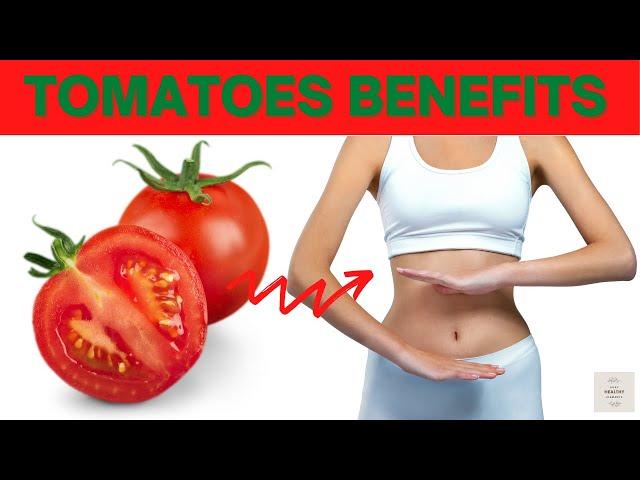 What Happens To Your Body If You Eat Tomatoes Every Day For A Month | Health Benefits of Tomatoes 