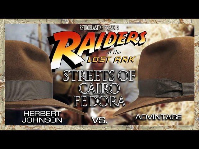 Indiana Jones Streets of Cairo Fedora - Herbert Johnson vs. Advintage