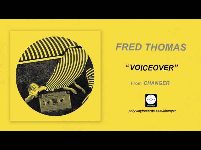 Fred Thomas - Voiceover [OFFICIAL AUDIO]
