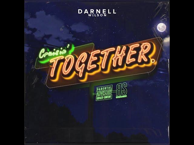 Darnell Wilson - CRUISIN' TOGETHER. (Official Visualizer)