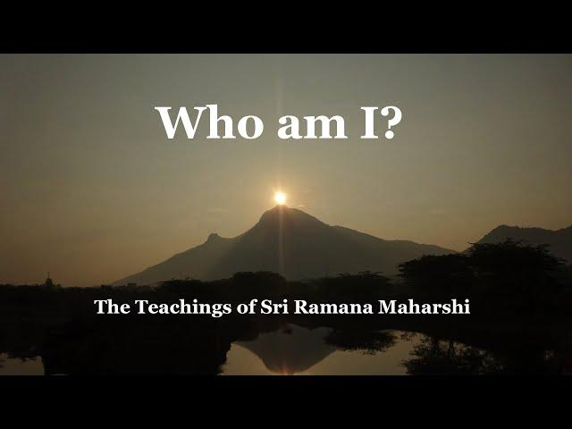 Who am I? The Teachings of Sri Ramana Maharshi