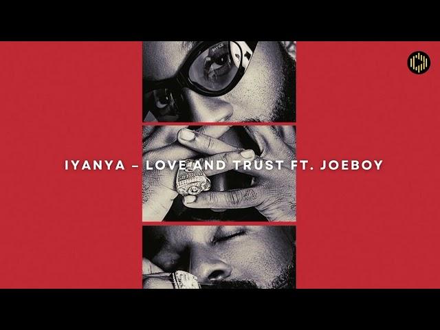 Iyanya - Love and Trust ft Joeboy