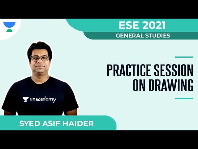 Practice Session on Drawing | General Studies | ESE 2021 | Syed Asif Haider