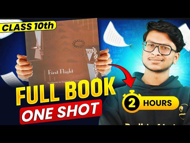 1 video = 40 MARKS Full FIRST FLIGHT Book In 1 Shot Class 10 English!