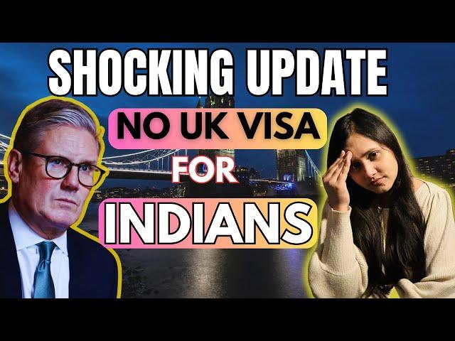 SHOCKING UPDATE UK VISA | NO VISA TO INDIANS CITIZENS | NEW CHANGES IS COMING