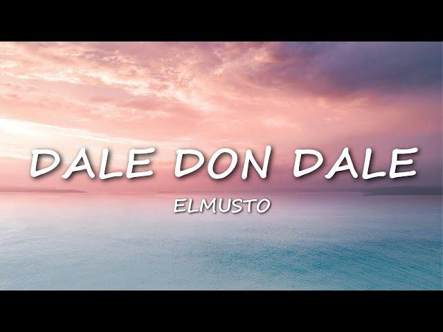 ElMusto - Dale Don Dale [Sözler]