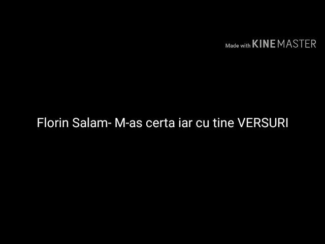 Florin Salam- M-as certa iar cu tine VERSURI