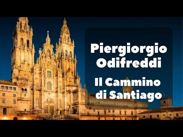 PIERGIORGIO ODIFREDDI - Il CAMMINO di SANTIAGO