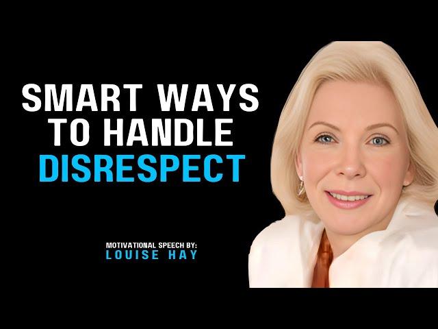 8 Ways to Handle People Who Don’t Respect You | LOUISE HAY BEST MOTIVATIONAL SPEECH #louisehay