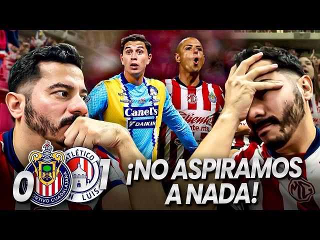 CHIVAS 0-1 ATLÉTICO SAN LUIS || UNA VERGÜENZA