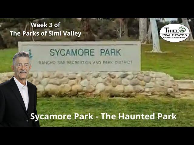 Sycamore Park Simi Valley's Haunted Park - Week 3 in the series The 49 Parks of Simi Valley