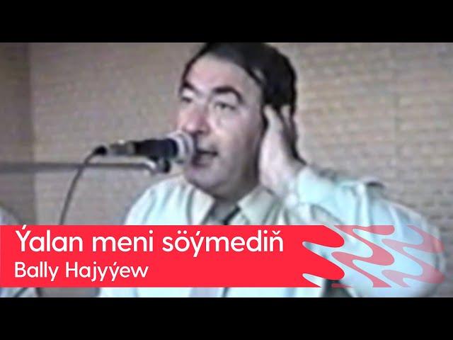 Bally Hajyyew - Yalan meni soymedin | 2000