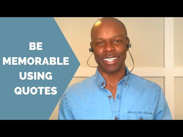 How to use Quotes in a Speech to be Memorable