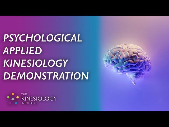 Psychological Applied Kinesiology Demonstration | Psychological Kinesiology