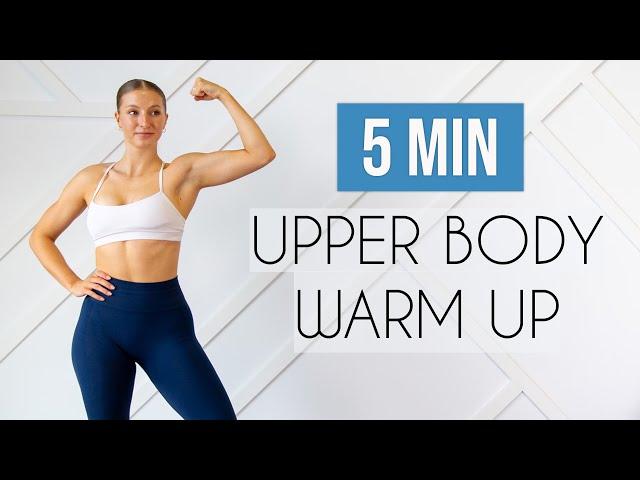 5 MIN UPPER BODY WARM UP ROUTINE - total upper body warm up