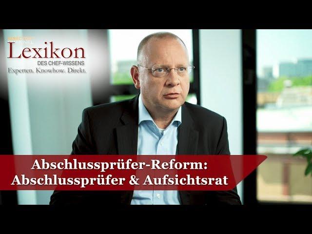 Lexikon des Chefwissens: Abschlussprüfer-Reform 3/3 - Die Deutsche Wirtschaft