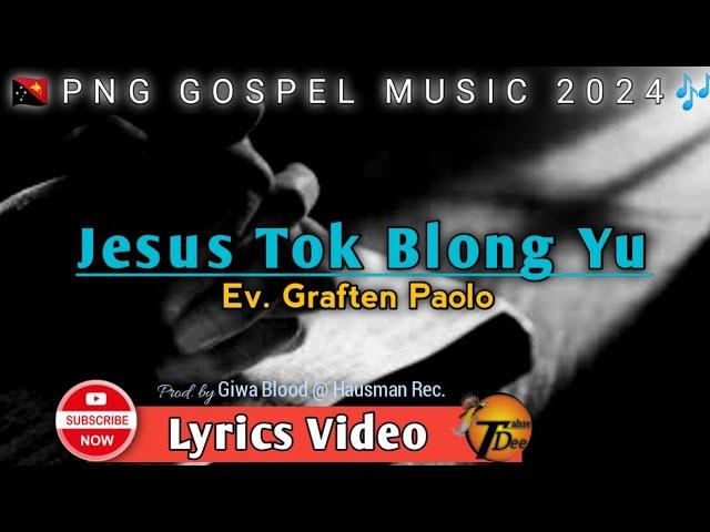 Jesus Tok Blong Yu - Ev Graften Paolo (2024)|PNG GOSPEL MUSIC|TDplaylist