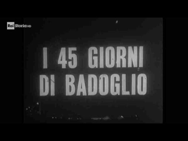 I 45 giorni di Badoglio. Documentario