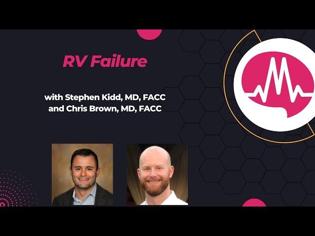 What Complications can Right Ventricular Failure cause? A deep dive with Dr. Kidd & Dr. Brown