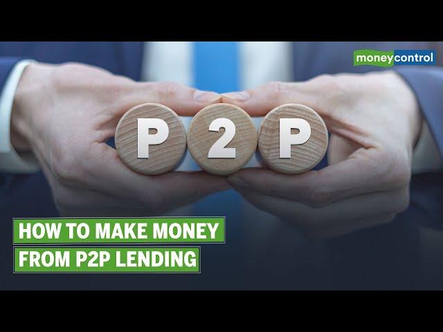 Explained | What Is Peer-To-Peer (P2P) Lending & How It Works