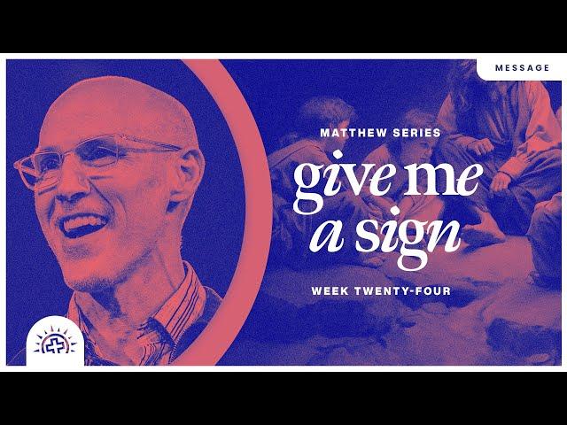 Give Me A Sign! | Doug Sauder | Matthew 16