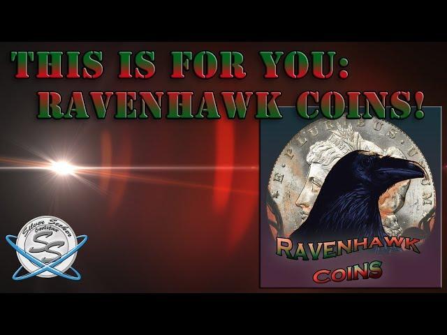 This is for you: Ravenhawk Coins!!!