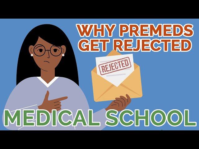 5 Reasons Premeds FAIL To Get Into Medical School