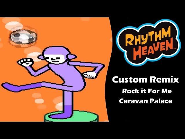 Rhythm Heaven Custom Remix - Rock it For Me (Caravan Palace)