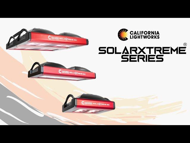 California LightWorks SolarXtreme® Series Introduction