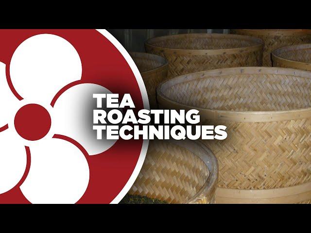 Tea Roasting Techniques