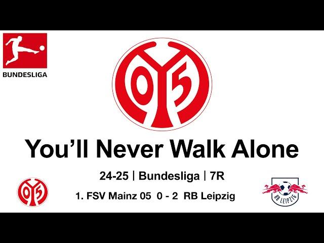 You’ll Never Walk Alone｜24-25 Bundesliga｜7R｜1. FSV Mainz 05  0 - 2  RB Leipzig