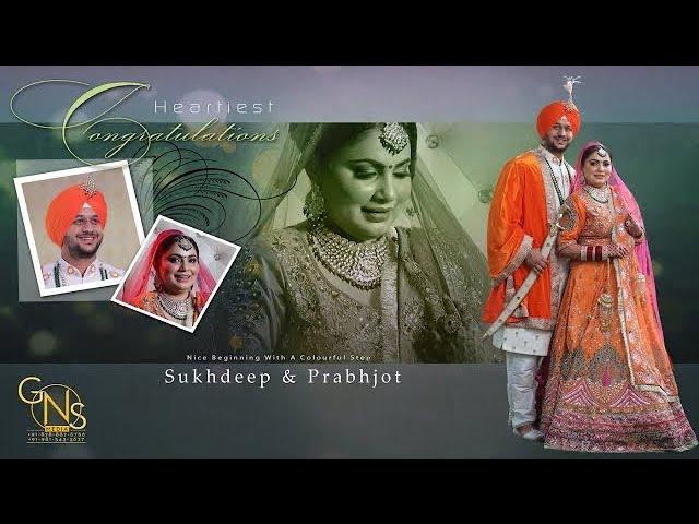 || PUNJABI WEDDING  || WEDDING DAY  HIGHLIGHTS || SUKHDEEP & PRABHJOT || GNS MEDIA PHOTOGRAPHY ||