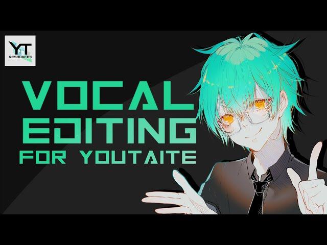 Youtaite Resources #1: Vocal Editing for Youtaite