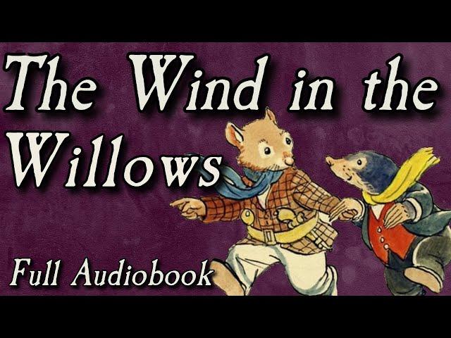 The Wind in The Willows - Full Audiobook