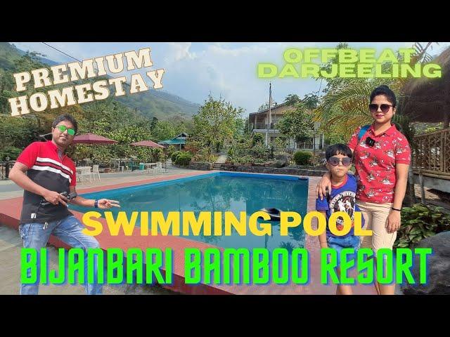 Bijanbari Bamboo Resort I Swimming Pool Resort in Darjeeling I Premium Homestay Full Information