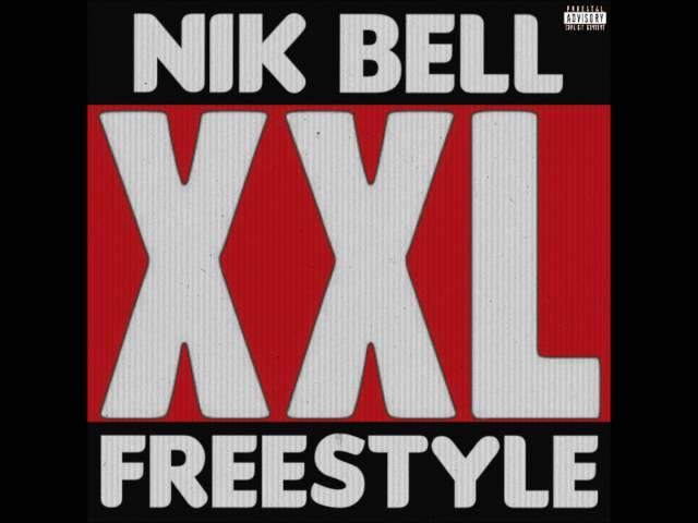 Nik Bell - XXL Freestyle (Prod By nateXcharity)