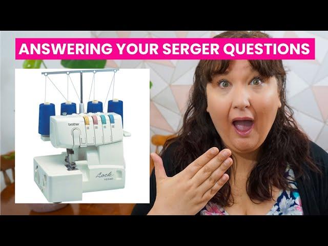 BEGINNER SERGER TIPS 101 - everything you need to know to get started! 