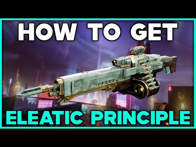 DESTINY 2 How To Get ELEATIC PRINCIPLE Machine Gun