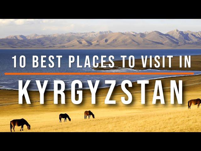 10 Best Places To Visit In Kyrgyzstan | Travel Video | Travel Guide | SKY Travel