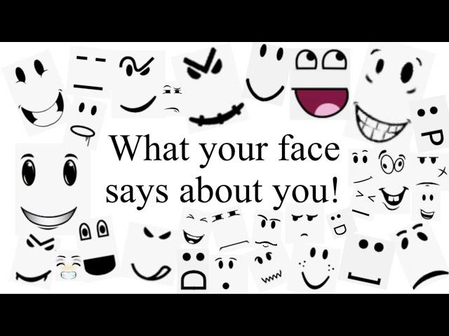 What your ROBLOX face says about you!