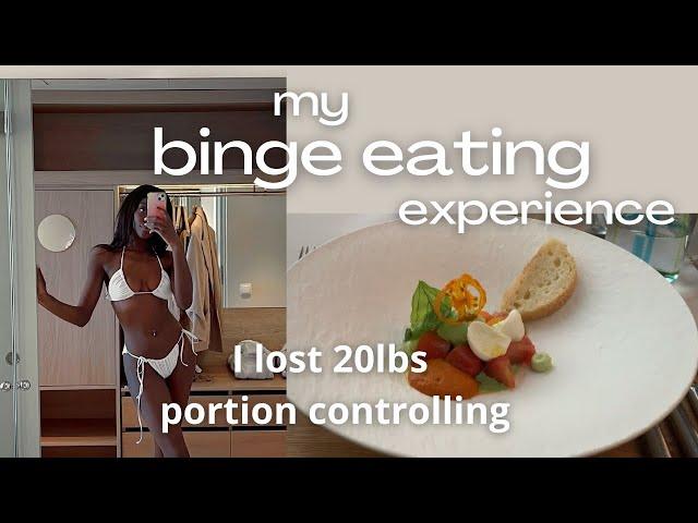 How I stopped overeating, how I portion control and lost 20lbs (tips to lose weight)