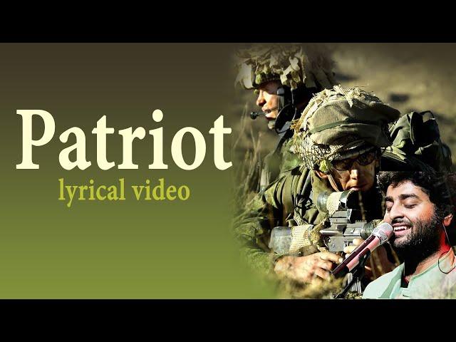 Patriot lyrics | lyrical video | Arijit Singh | Oriyon Music By Arijit Singh