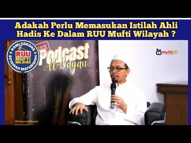 Adakah Perlu Memasukan Istilah Ahli Hadis Ke Dalam RUU Mufti Wilayah ?