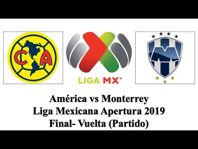 América vs Monterrey | Liga Mexicana Apertura 2019 | Final- Vuelta | Partido