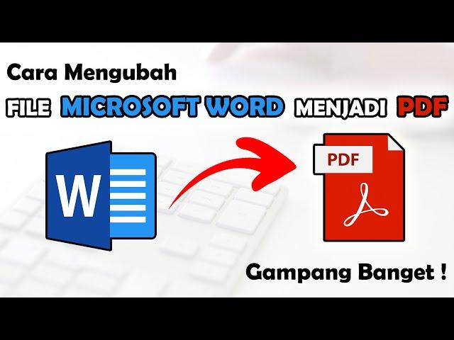 Cara Mengubah File Word Ke PDF