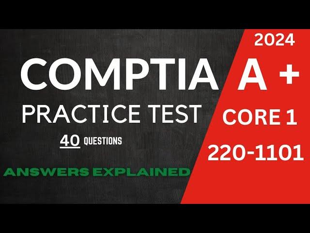 CompTIA A+ Certification Practice Test 2024 (Exam 220-1101) (40 Questions with Explained Answers)